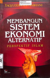 MEMBANGUN SISTEM EKONOMI ALTERNATIF PERSPEKTIF ISLAM