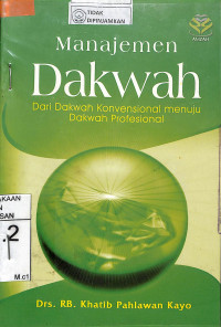 MANAJEMEN DAKWAH : Dari Dakwah Konvensional Menuju Dakwah Profesional