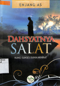 DAHSYATNYA SALAT : Kunci Sukses Dunia Akhirat