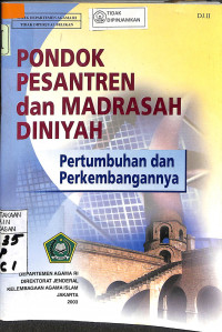 PONDOK PESANTREN dan MADRASAH DINIYAH : Pertumbuhan danPerkembangannya