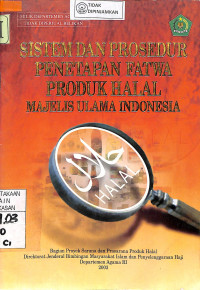 SISTEM DAN PROSEDUR PENETAPAN FATWA PRODUK HALAL MUI