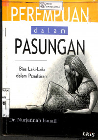 PEREMPUAN DALAM PASUNGAN : Bias Laki-Laki dalam Penafsiran