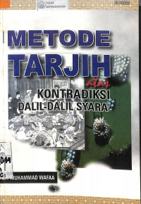 METODE TARJIH : Kontradiksi Dalil-dalil Syara'