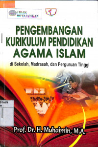 PENGEMBANGAN KURIKULUM AGAMA ISLAM DI SEKOLAH, MADRASAH DAN PERGURUAN TINGGI