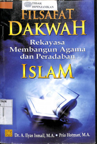 FILSAFAT DAKWAH : Rekayasa Membangun Agama Dan Peradaban Islam