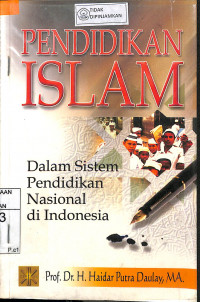 PENDIDIKAN ISLAM DALAM SISTEM PENDIDIKAN NASIONAL DI INDONESIA