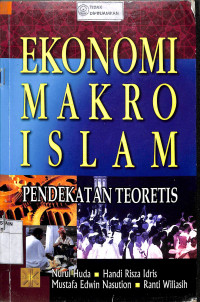 EKONOMI MAKRO ISLAM :  Pendekatan Teoritis