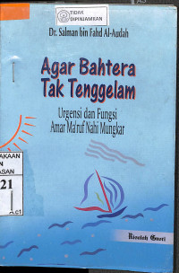 AGAR BAHTERA TAK TENGGELAM: Urgensi dan Fungsi Amar Ma'ruf Nahi Mungkar