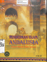 PENDIDIKAN ISLAM ANDALUSIA KAJIAN SEJARAH ISLAM SPANYOL