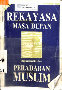 REKAYASA MASA DEPAN PERADABAN MUSLIM