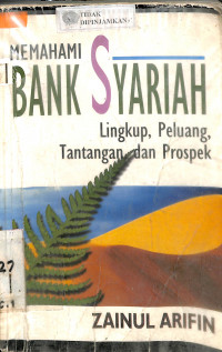 MEMAHAMI BANK SYARIAH : Lingkup, Peluang, Tantangan dan Prospek