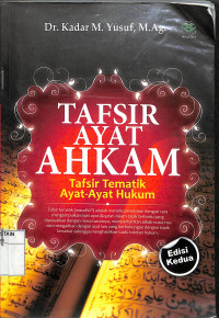 TAFSIR AYAT AHKAM : Tafsir Tematik Ayat-Ayat Hukum