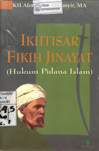 IKHTISAR FIKIH JINAYAT (Hukum Pidana Islam)