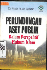 PERLINDUNGAN ASET PUBLIK DALAM PERSPEKTIF HUKUM ISLAM