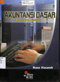 AKUNTANSI DASAR: Teori dan Praktik