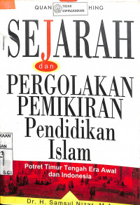 SEJARAH DAN PERGOLAKAN PEMIKIRAN PENDIDIKAN ISLAM