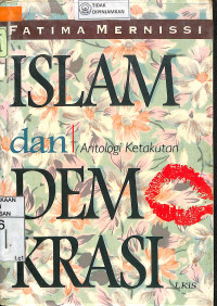 ISLAM DAN ANTOLOGI KETAKUTAN DEMOKRASI