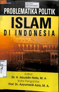 PROBLEMATIKA POLITIK ISLAM DI INDONESIA