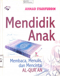 MENDIDIK ANAK MEMBACA, MENULIS, DAN MENCINTAI AL-QUR'AN