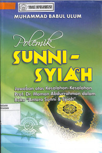 POLEMIK SUNNI-SYIAH: Jawaban atas Kesalahan-Kesalahan Prof. Maman Abdurrahman dalam Buku 