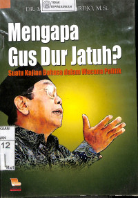 MENGAPA GUS DUR JATUH?