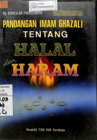 PANDANGAN IMAM AL GHAZALI TENTANG HALAL DAN HARAM