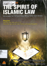 THE SPIRIT OF ISLAMIC LAW MEMBONGKAR TEORI BERHUKUM  SATIS MENUJU HUKUM ISLAM DINAMIS