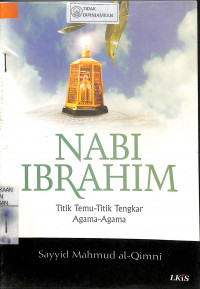 NABI IBRAHIM: Titik Temu-Titik Tengkar Agama-Agama