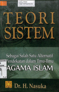 TEORI SISTEM SEBAGAI SALAH SATU ALTERNATIF PENDEKATAN DALAM ILMU-ILMU AGAMA ISLAM