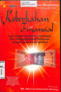 KEBERKAHAN FINANSIAL: Cara Mudah Mengelola Keuangan dan Melipatgandakankekayaan dengan Kecerdasan Spiritual