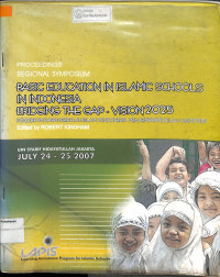 PROCEEDING REGIONAL SYMPOSIUM BASIC EDUCATION IN ISLAMIC SCHOOL IN INDONESIA BRINGING THE GAP