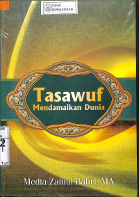 TASAWUF MENDAMAIKAN DUNIA