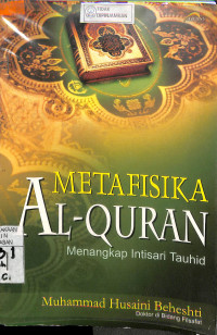 METAFISIKA AL QUR,AN : Menangkap Intisari Tauhid