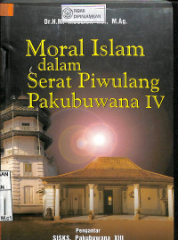 MORAL ISLAM DALAM SERAT PIWULANG PAKUBUWANA IV