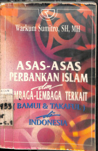 ASAS-ASAS PERBANKAN ISLAM DAN LEMBAGA-LEMBAGA TERKAIT (BAMUI & TAKAFUL) DI INDONESIA