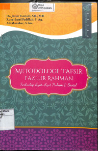 METODOLOGI TAFSIR: FAZLUR RAHMAN TERHADAP  AYAT-AYAT HUKUM & SOSIAL