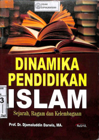 DINAMIKA PENDIDIKAN ISLAM : Sejarah, Ragam, dan Kelembagaan