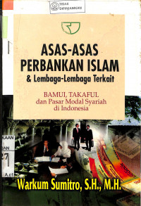 ASAS-ASAS PERBANKAN ISLAM DAN LEMBAGA-LEMBAGA TERKAIT (BAMUI & TAKAFUL)  DI INDONESIA