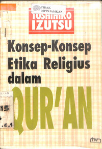 KONSEP-KONSEP EETIKA RELIGIUS DALAM AL QUR'AN