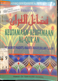 KEUTAMAAN-KEUTAMAAN AL-QUR'AN MENURUT HADITS-HADITS RASULULLAH