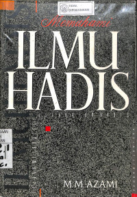 MEMAHAMI ILMU HADIS: Telaah Metodologi & Literatur Hadis