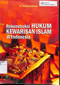 REKONTRUKSI HUKUM KEWARISAN ISLAM DI INDONESIA