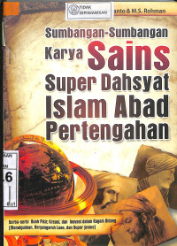 SUMBANGAN-SUMBANGAN KARYA SAINS SUPER DAHSYAT ISLAM ABAD PERTENGAHAN