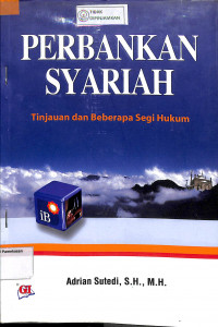 PERBANKAN SYARIAH: Tinjauan dan Beberapa Segi Hukum