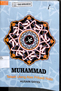 MUHAMMAD : The Untold Stories, Telaah Ulang Atas Pribadi Nabi = HAMNAME GHALHA-YE BAHADI