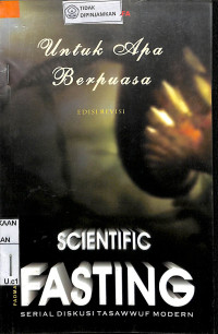 UNTUK APA BERPUASA SCIENTIFIC FASTING SERIAL BUKU DISKUSI TASAWUF MODERN