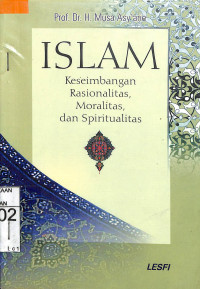 ISLAM: Keseimbangan Rasionalitas, Moralitas, dan Spritualitas