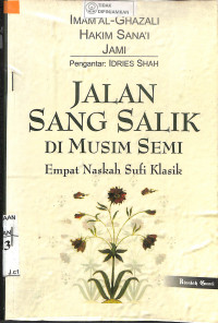 JALAN SANG SALIK DI MUSIM SEMI : Empat Naskah Sufi Klasik