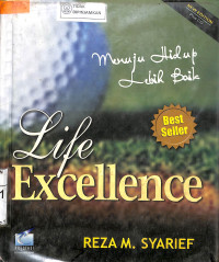 LIFE EXCELLENCE: Menuju Hidup Lebih Baik