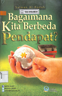 BAGAIMANA KITA BERBEDA PENDAPAT?